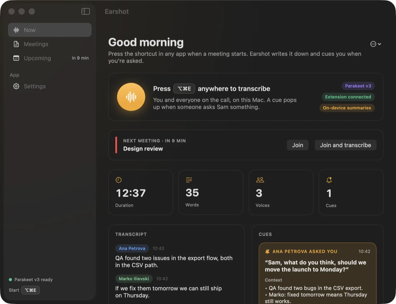 The Now page: a prompt to press Option Command E to transcribe, the next meeting with Join and Join and transcribe buttons, counters for duration, words, voices and cues, the transcript with named speakers, and an amber cue card with Ana Petrova's question