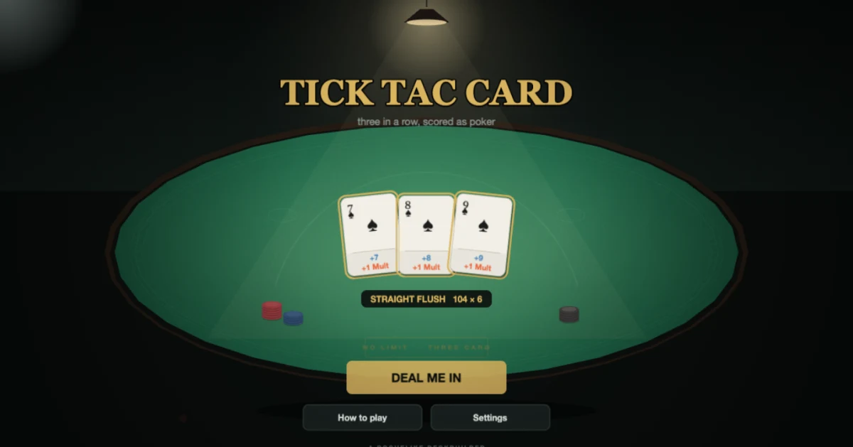 The Tick Tac Card title screen: a green felt table under a hanging lamp, dealing itself the seven, eight and nine of spades and scoring it as a straight flush worth 104 x 6
